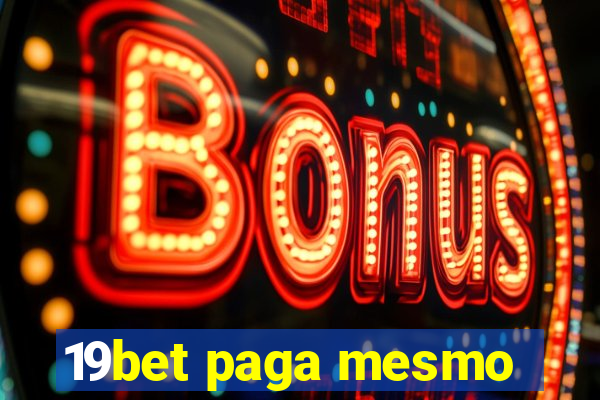 19bet paga mesmo